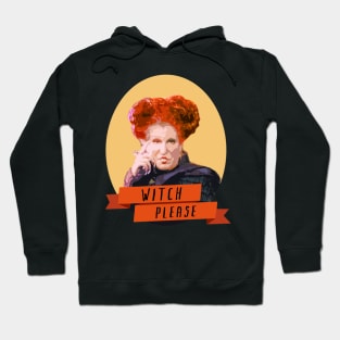 Witch Please Winifred Sanderson Hoodie